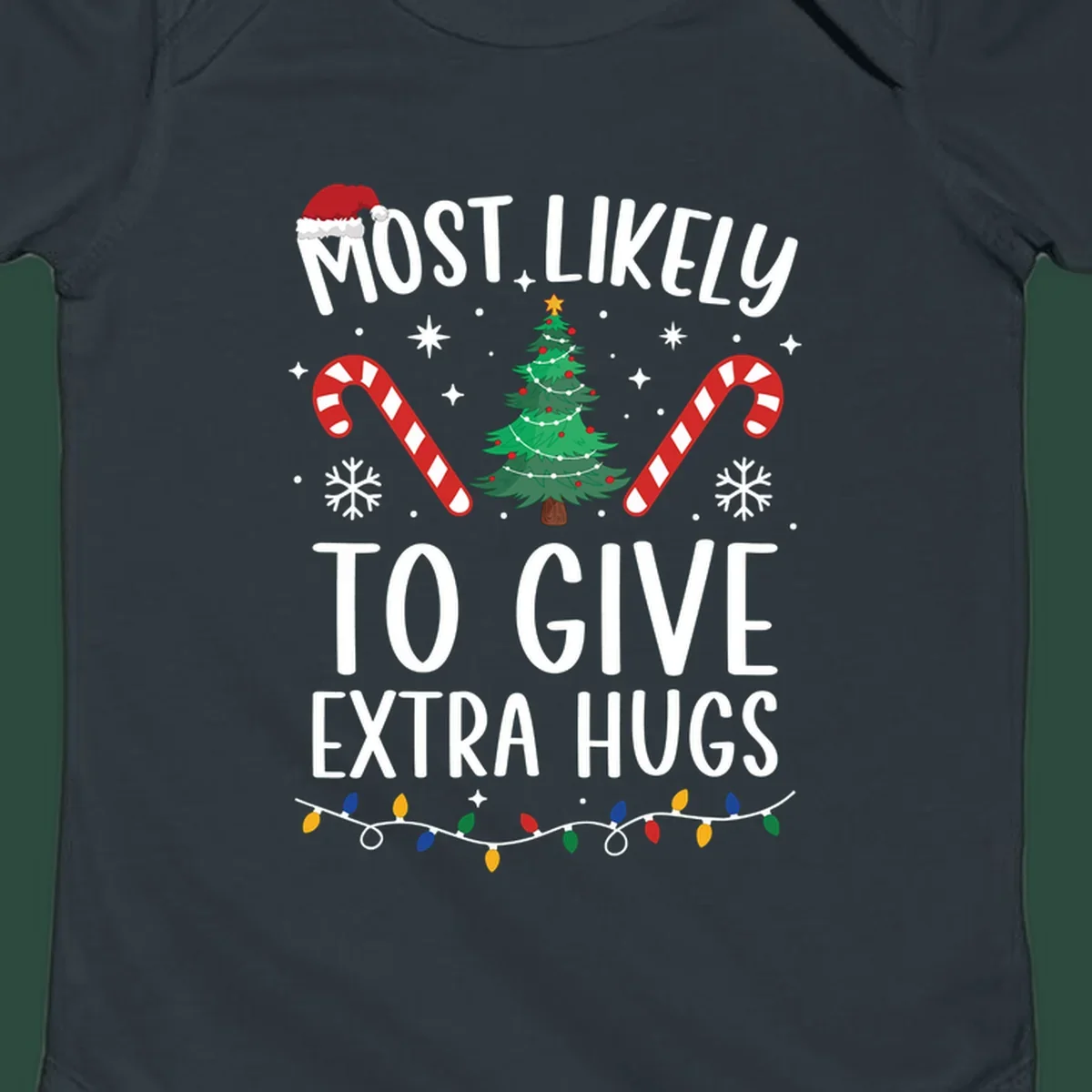 Most Likely To Give Extra Hugs Christmas design with text, tree, candy canes, and lights.