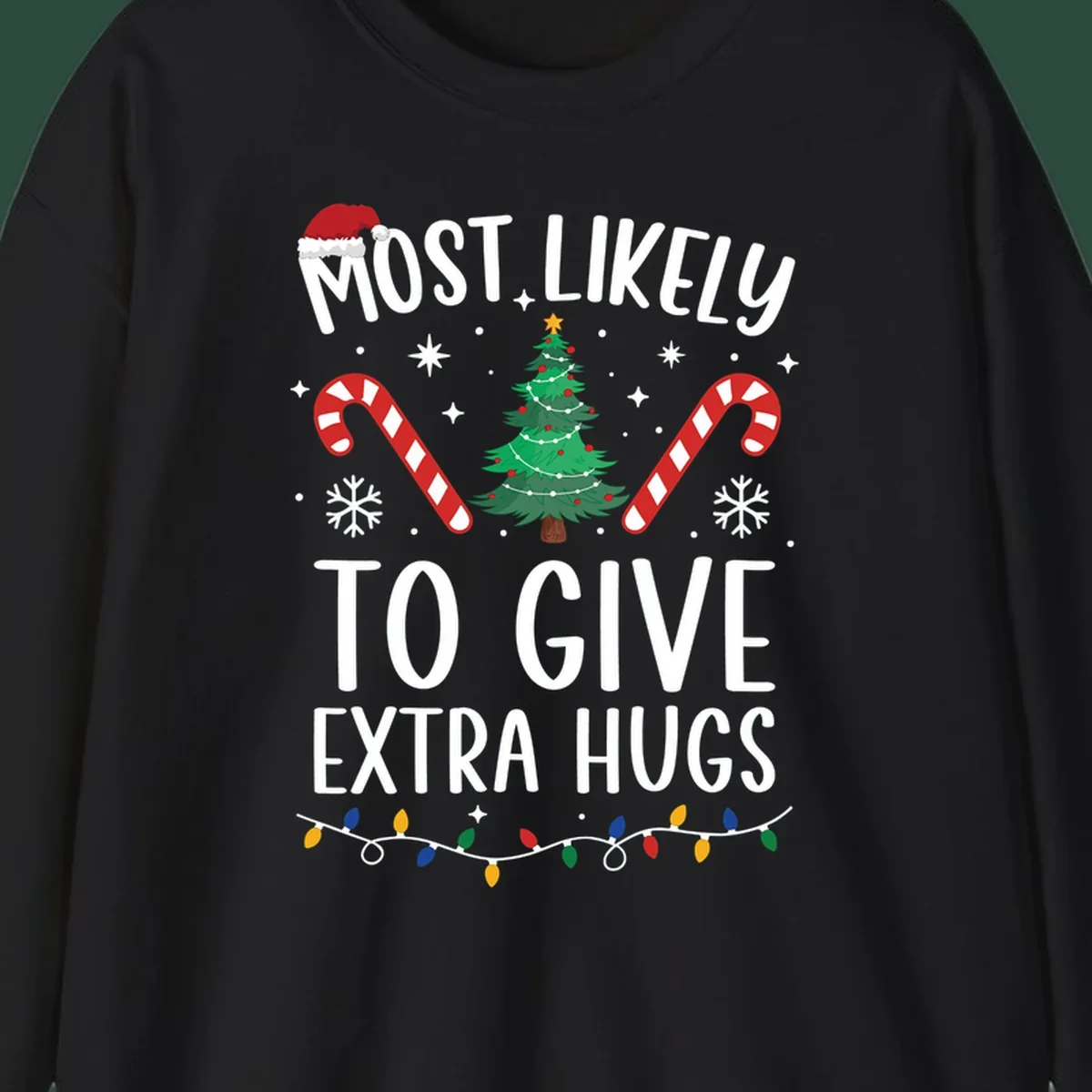 Most Likely To Give Extra Hugs Christmas design with text, tree, candy canes, and lights.