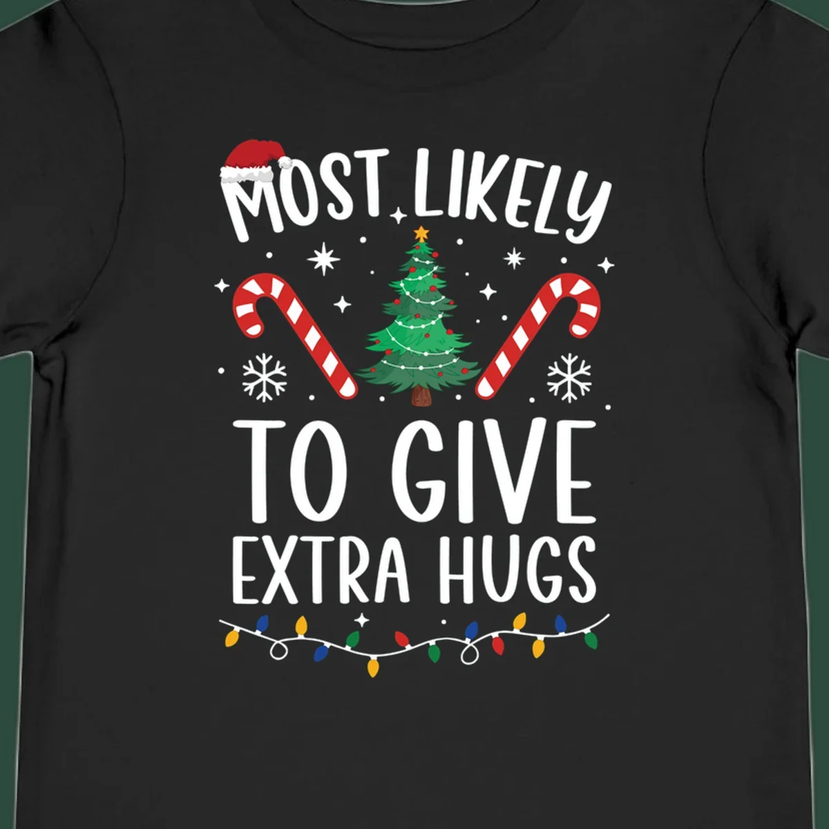 Most Likely To Give Extra Hugs Christmas design with text, tree, candy canes, and lights.