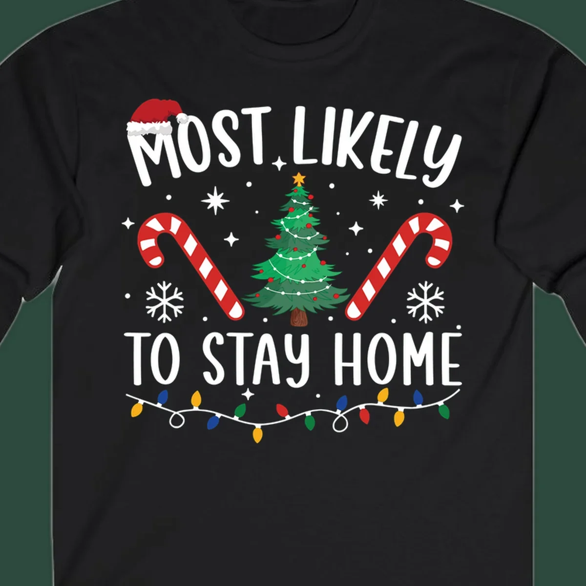 Most likely to stay home Christmas design with text, tree, candy canes, and lights.