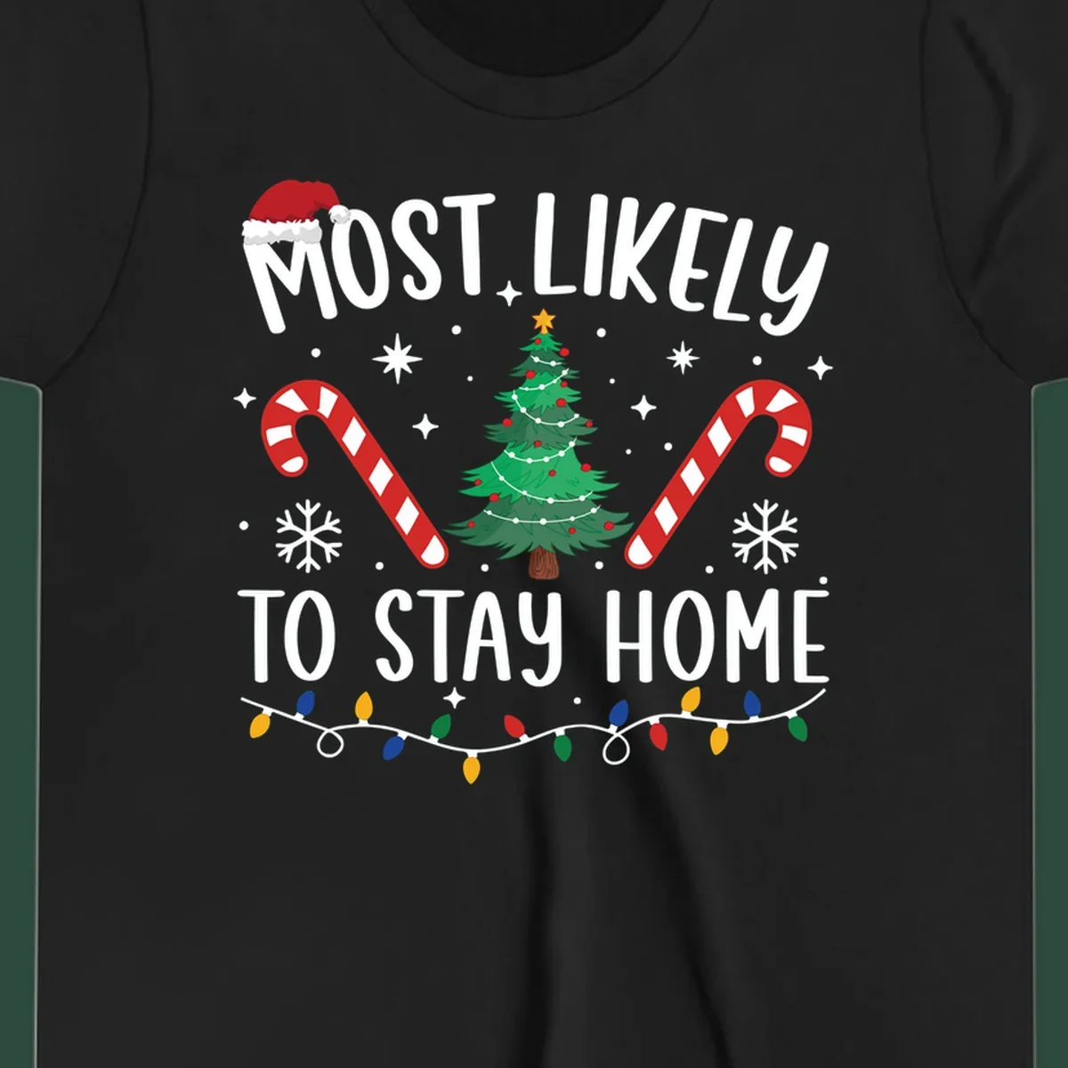 Most likely to stay home Christmas design with text, tree, candy canes, and lights.