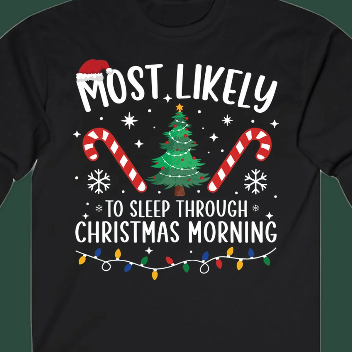 Text 'Most Likely To Sleep Through Christmas Morning' with Christmas icons like a tree, candy canes, and lights. Sleepy-christmas-morning design.