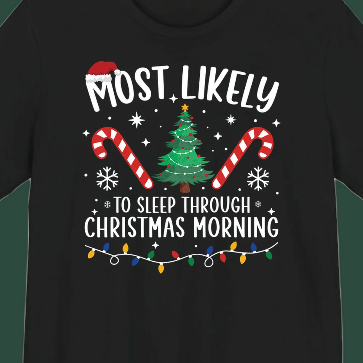 Text 'Most Likely To Sleep Through Christmas Morning' with Christmas icons like a tree, candy canes, and lights. Sleepy-christmas-morning design.