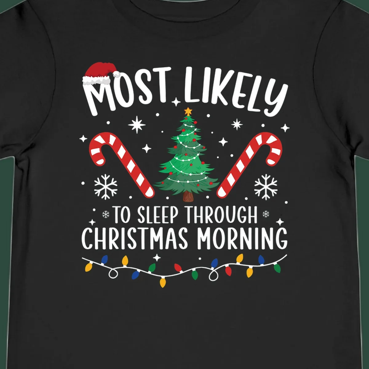Text 'Most Likely To Sleep Through Christmas Morning' with Christmas icons like a tree, candy canes, and lights. Sleepy-christmas-morning design.