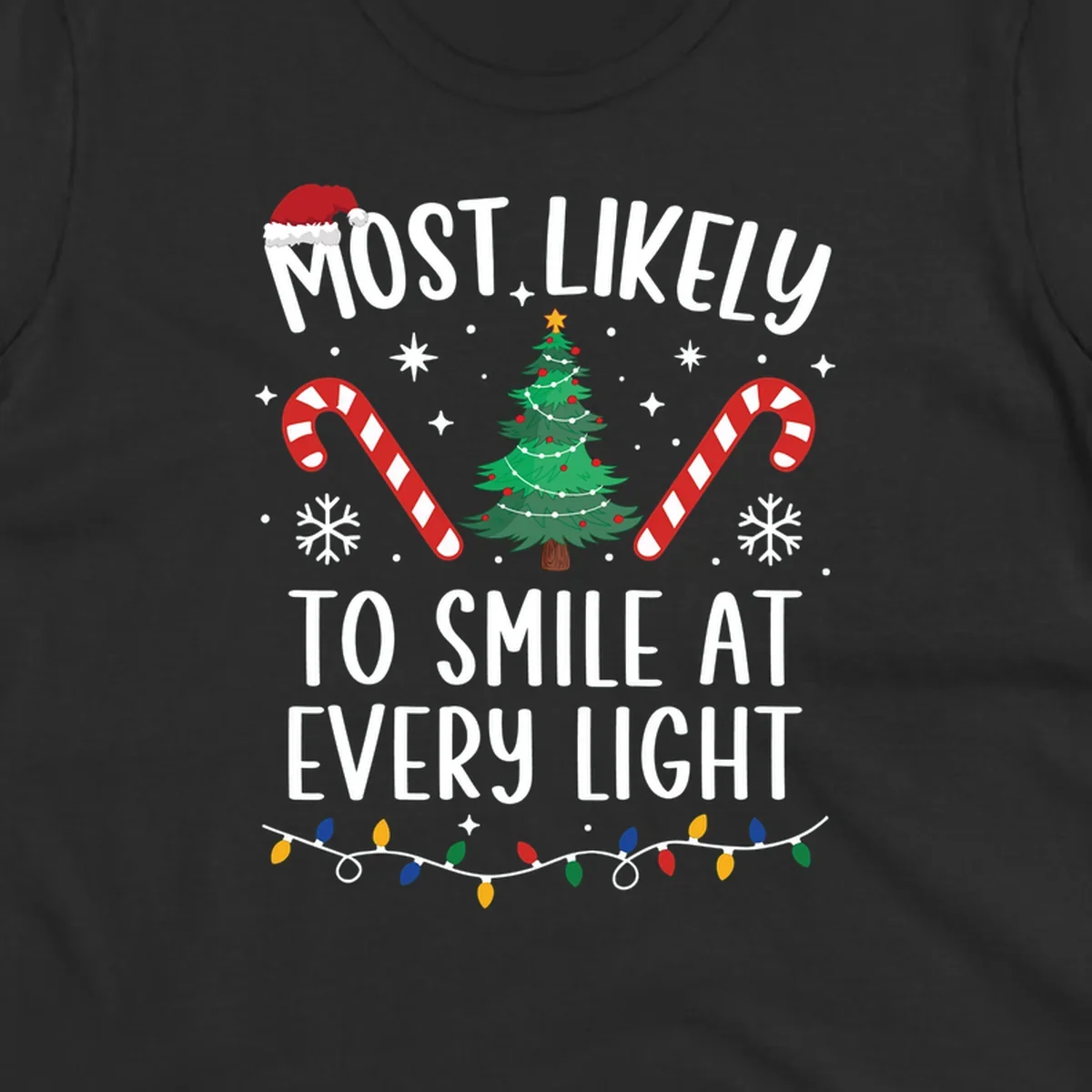 Most Likely To Smile At Every Light Christmas design with tree, candy canes, and lights.