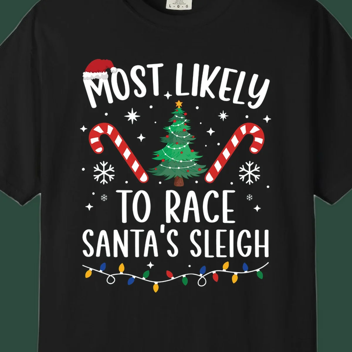 Most Likely To Race Santa's Sleigh text with Christmas graphics. Christmas hat, tree, candy canes, lights.