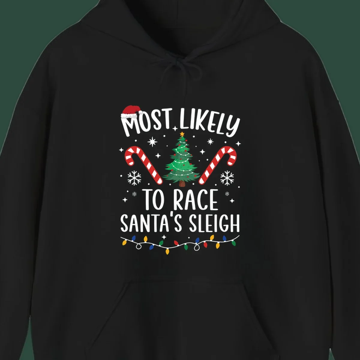 Most Likely To Race Santa's Sleigh text with Christmas graphics. Christmas hat, tree, candy canes, lights.