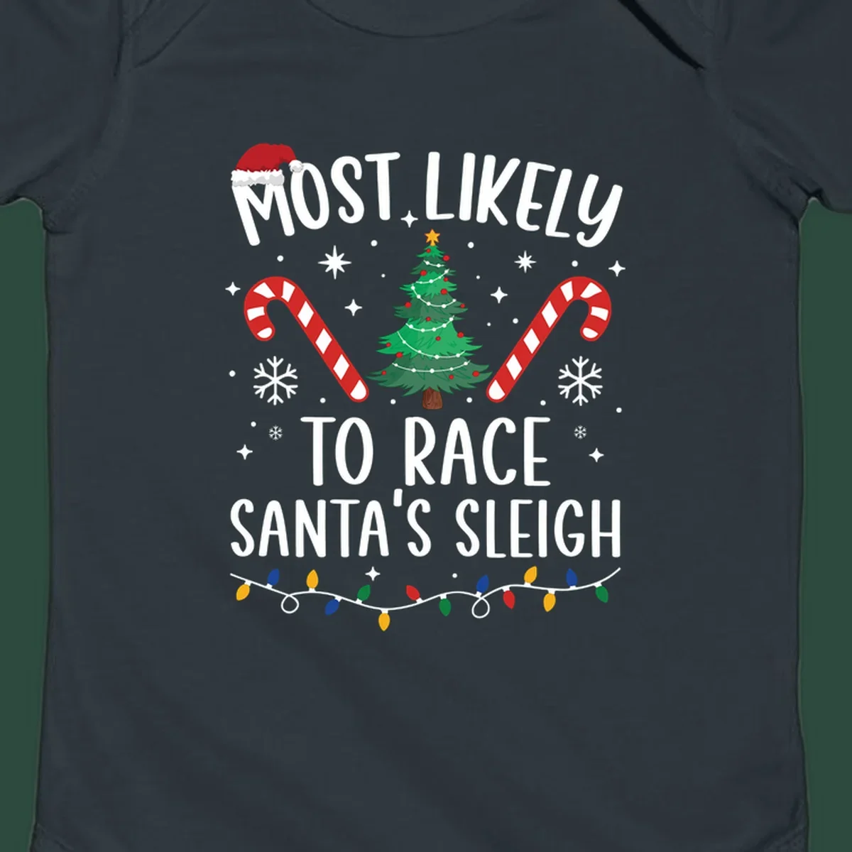 Most Likely To Race Santa's Sleigh text with Christmas graphics. Christmas hat, tree, candy canes, lights.