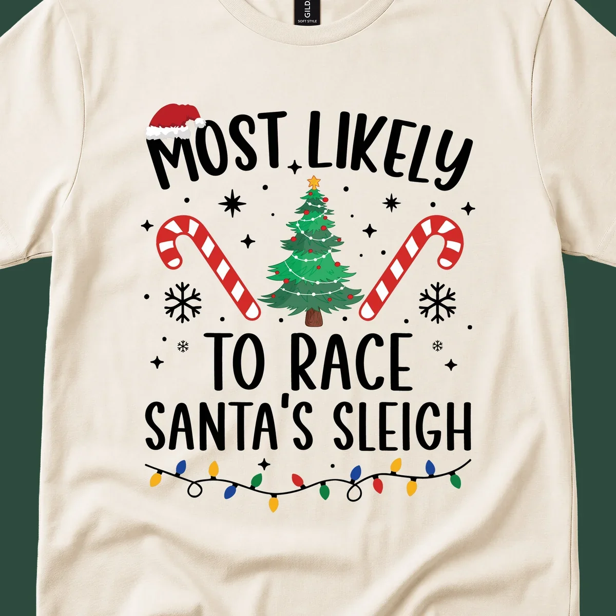 Most Likely To Race Santa's Sleigh text with Christmas graphics. Christmas hat, tree, candy canes, lights.