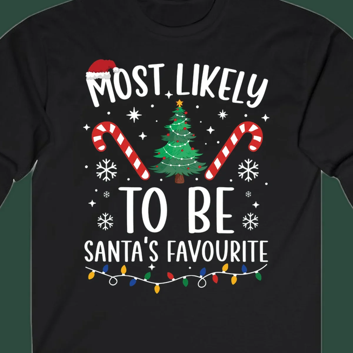 Most Likely To Be Santa's Favourite Christmas text design with Santa hat, tree, candy canes, snowflakes, and lights.