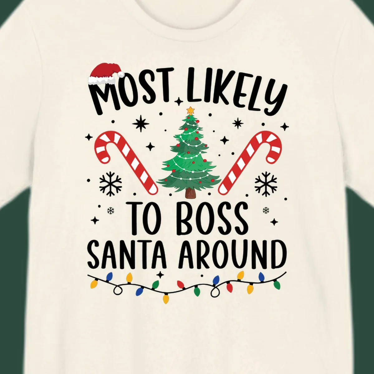 Most Likely To Boss Santa Around Christmas design with text, Santa hat, tree, candy canes, and lights.