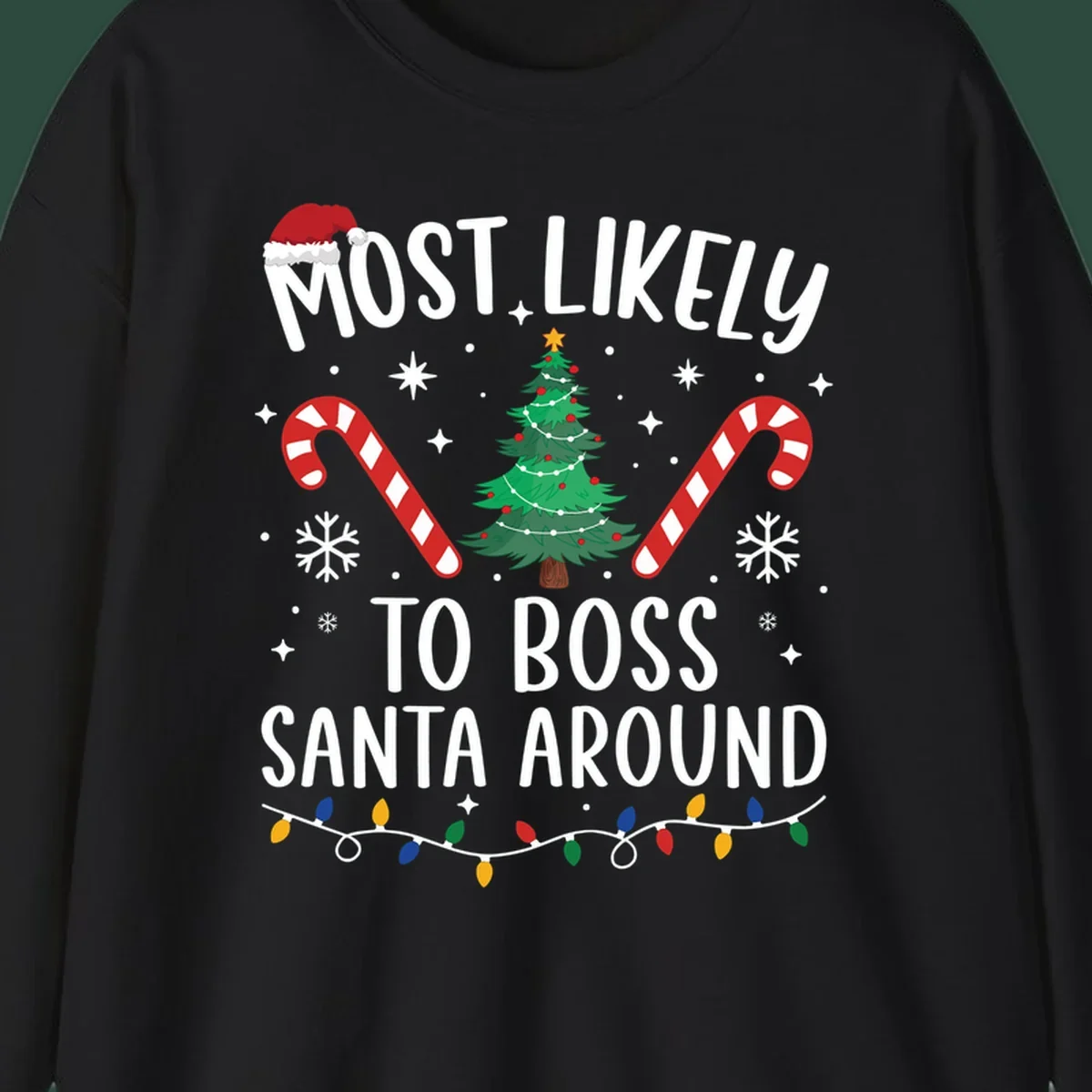 Most Likely To Boss Santa Around Christmas design with text, Santa hat, tree, candy canes, and lights.