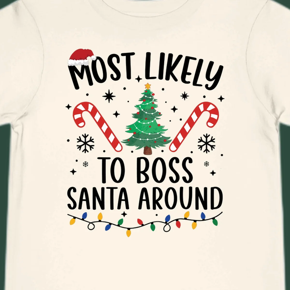 Most Likely To Boss Santa Around Christmas design with text, Santa hat, tree, candy canes, and lights.
