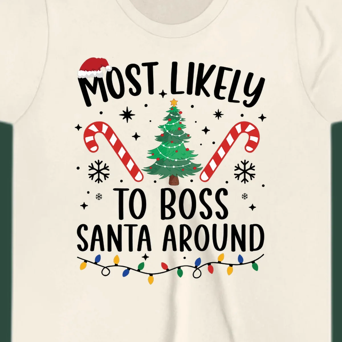 Most Likely To Boss Santa Around Christmas design with text, Santa hat, tree, candy canes, and lights.