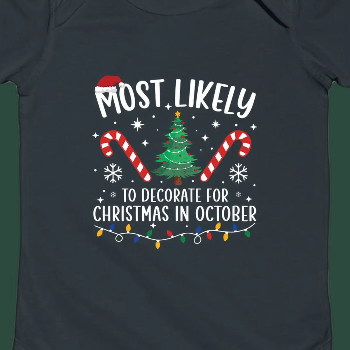 Most Likely To Decorate For Christmas In October text with Christmas tree, candy canes, and Santa hat.