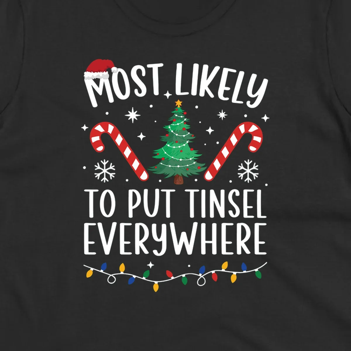 Most likely to put tinsel everywhere Christmas design with tree, candy canes, and lights.