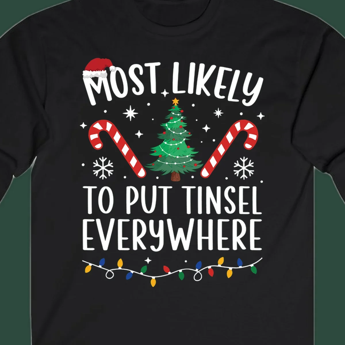 Most likely to put tinsel everywhere Christmas design with tree, candy canes, and lights.