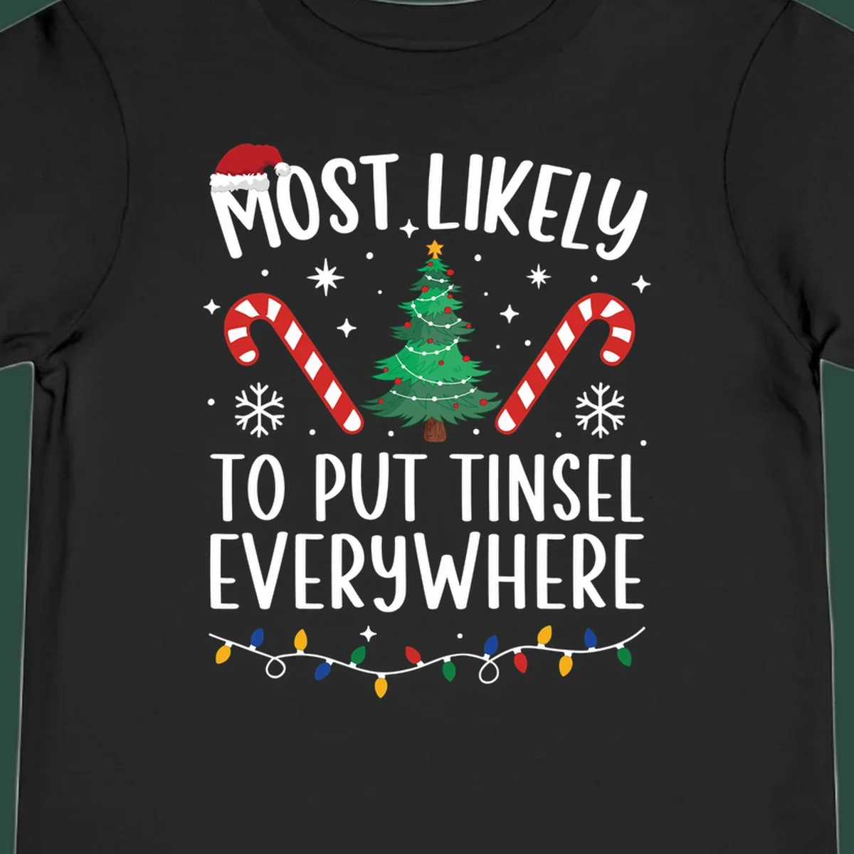 Most likely to put tinsel everywhere Christmas design with tree, candy canes, and lights.