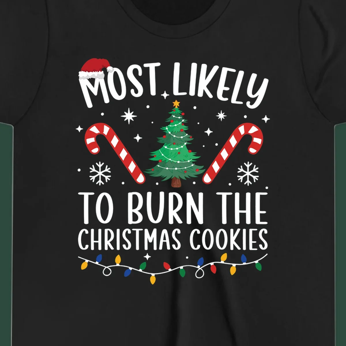 Most likely to burn Christmas Cookies text with Santa hat, Christmas tree, candy canes, snowflakes, stars, and lights. Christmas baking humor.