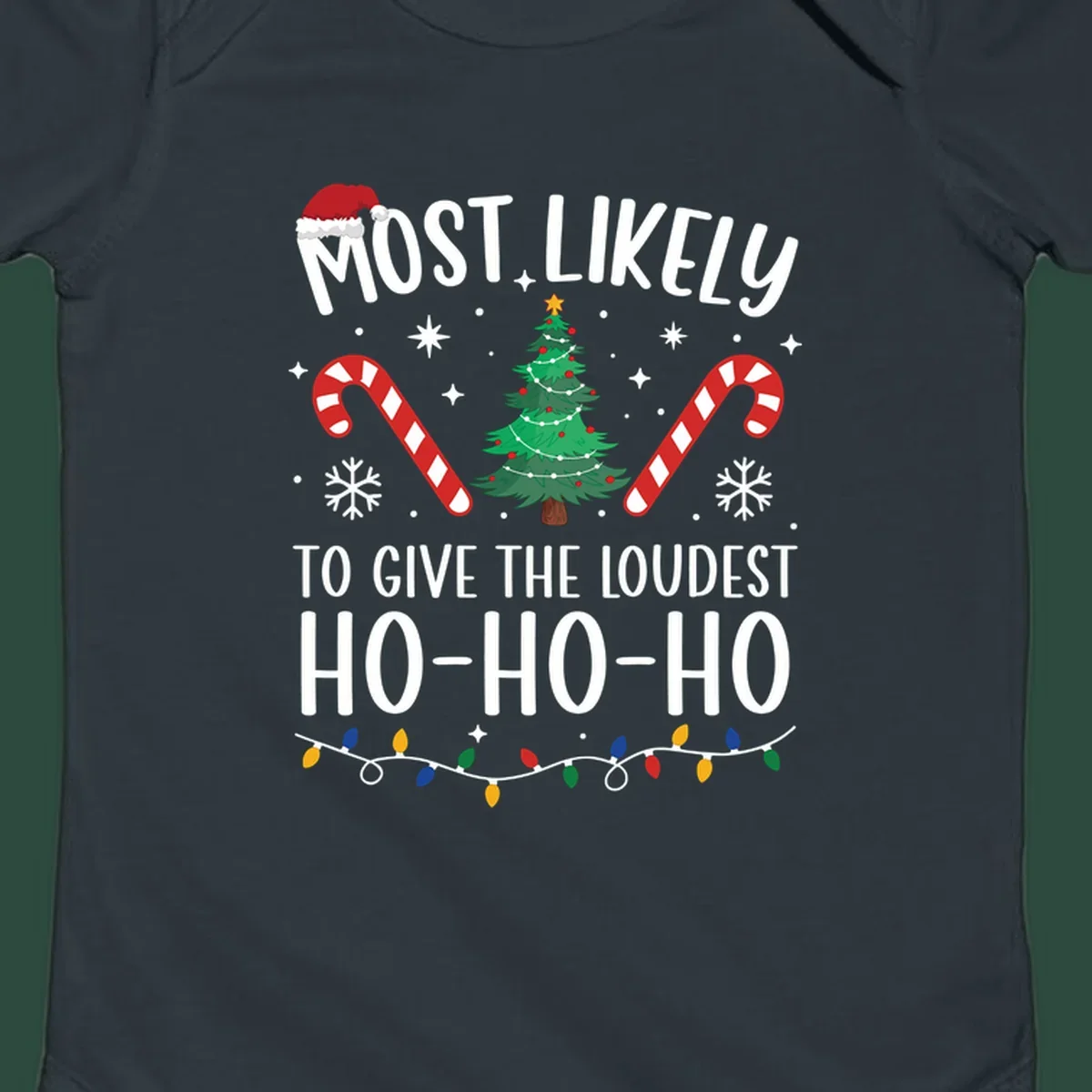 Most Likely To Give Loudest Ho-Ho-Ho Christmas design with tree, candy canes, and Santa hat.