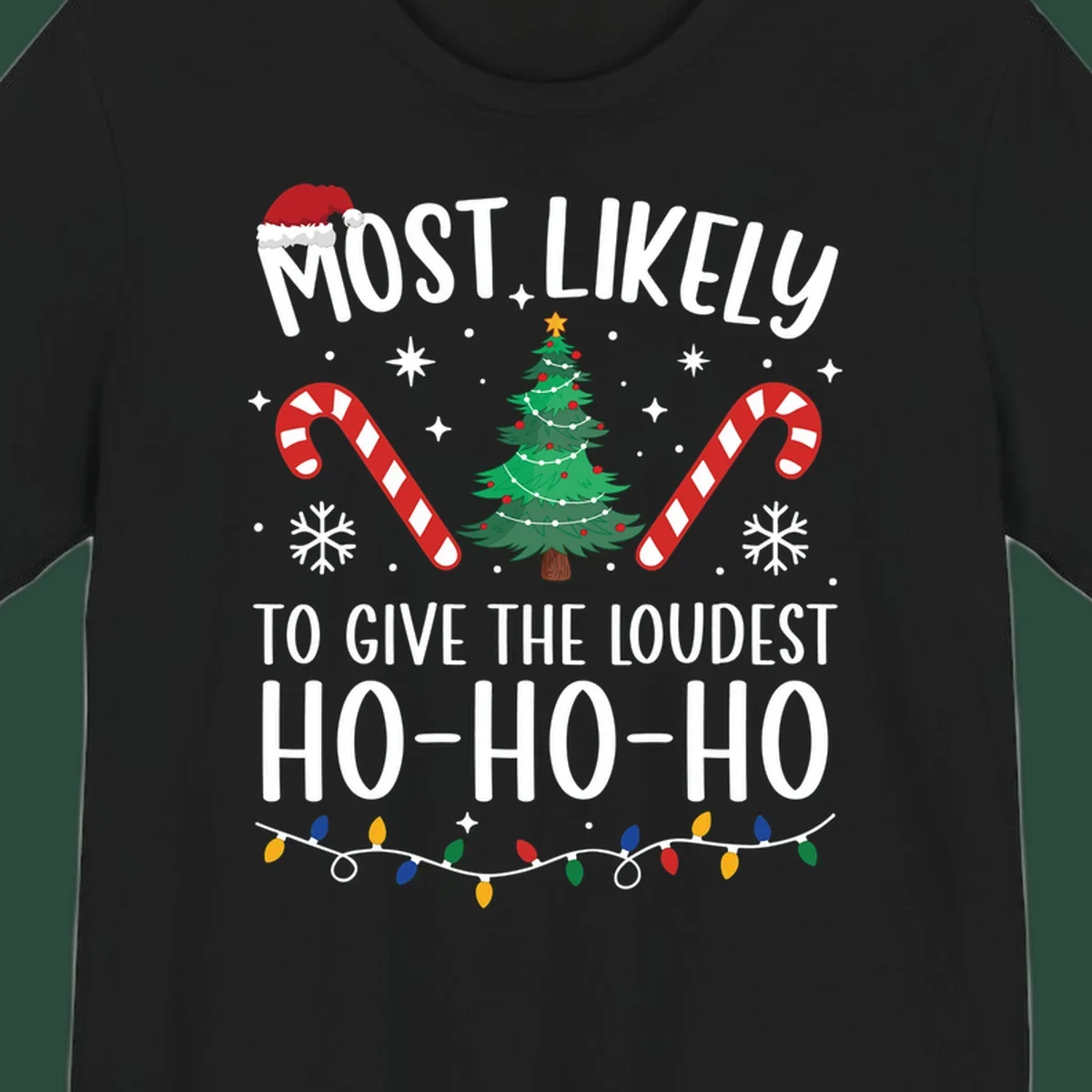 Most Likely To Give Loudest Ho-Ho-Ho Christmas design with tree, candy canes, and Santa hat.