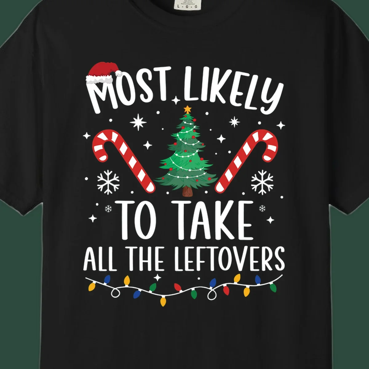 Most Likely To Take All The Leftovers funny Christmas text and graphic design.