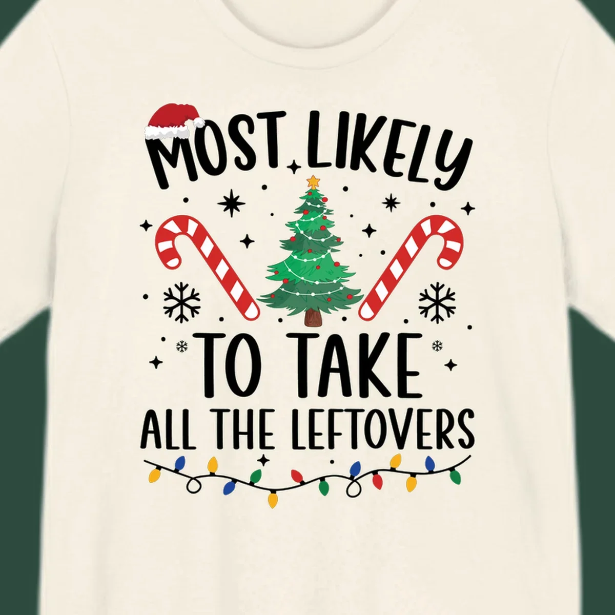 Most Likely To Take All The Leftovers funny Christmas text and graphic design.