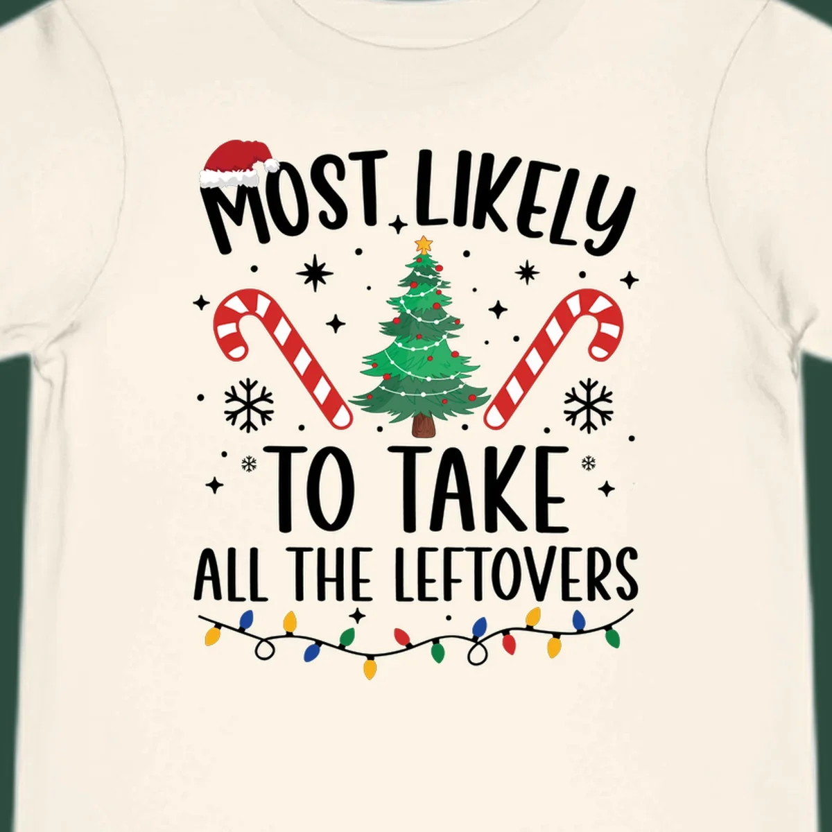 Most Likely To Take All The Leftovers funny Christmas text and graphic design.