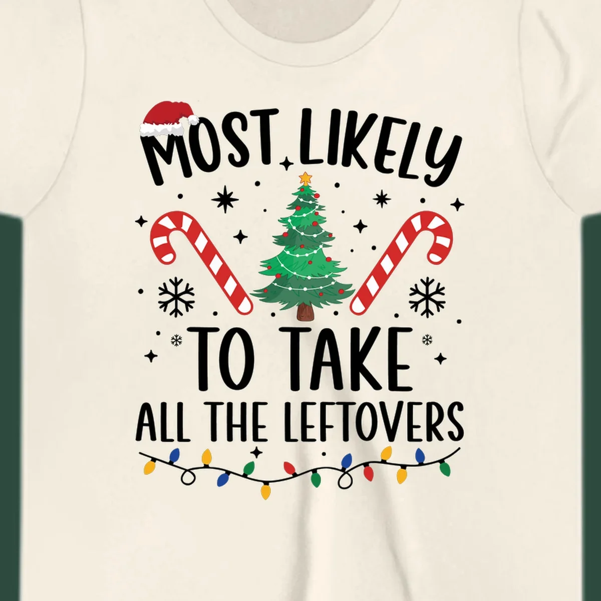 Most Likely To Take All The Leftovers funny Christmas text and graphic design.