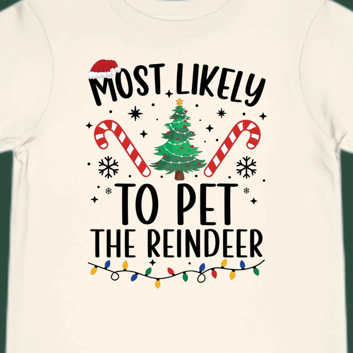 Most Likely To Pet The Reindeer Christmas design with text, Santa hat, tree, candy canes, and lights.
