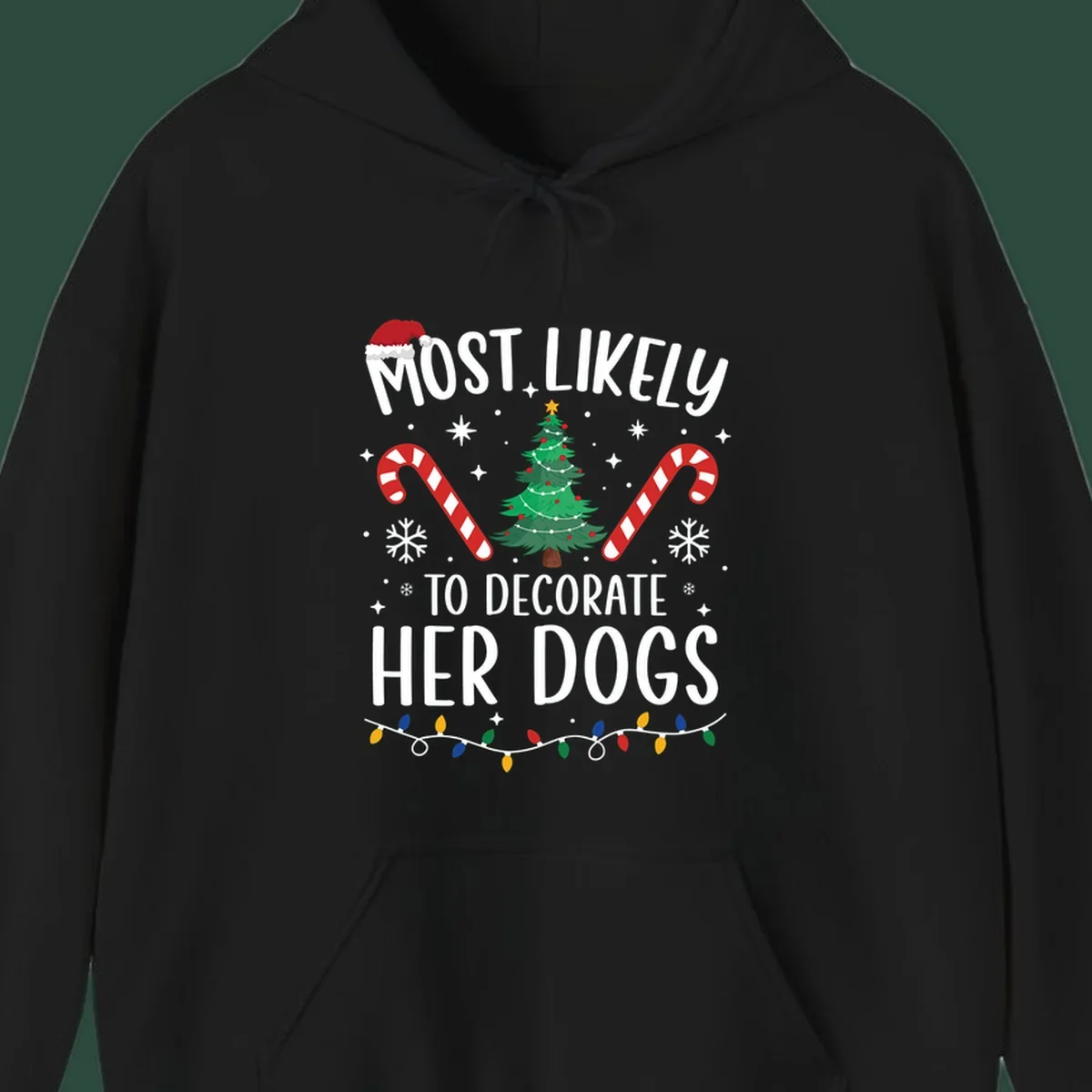 Most Likely To Decorate Her Dogs Christmas design with Santa hat, tree, candy canes, and lights.