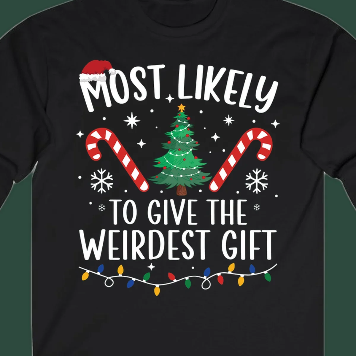Most likely to give the weirdest gift Christmas design with text, Santa hat, tree, candy canes, and lights.