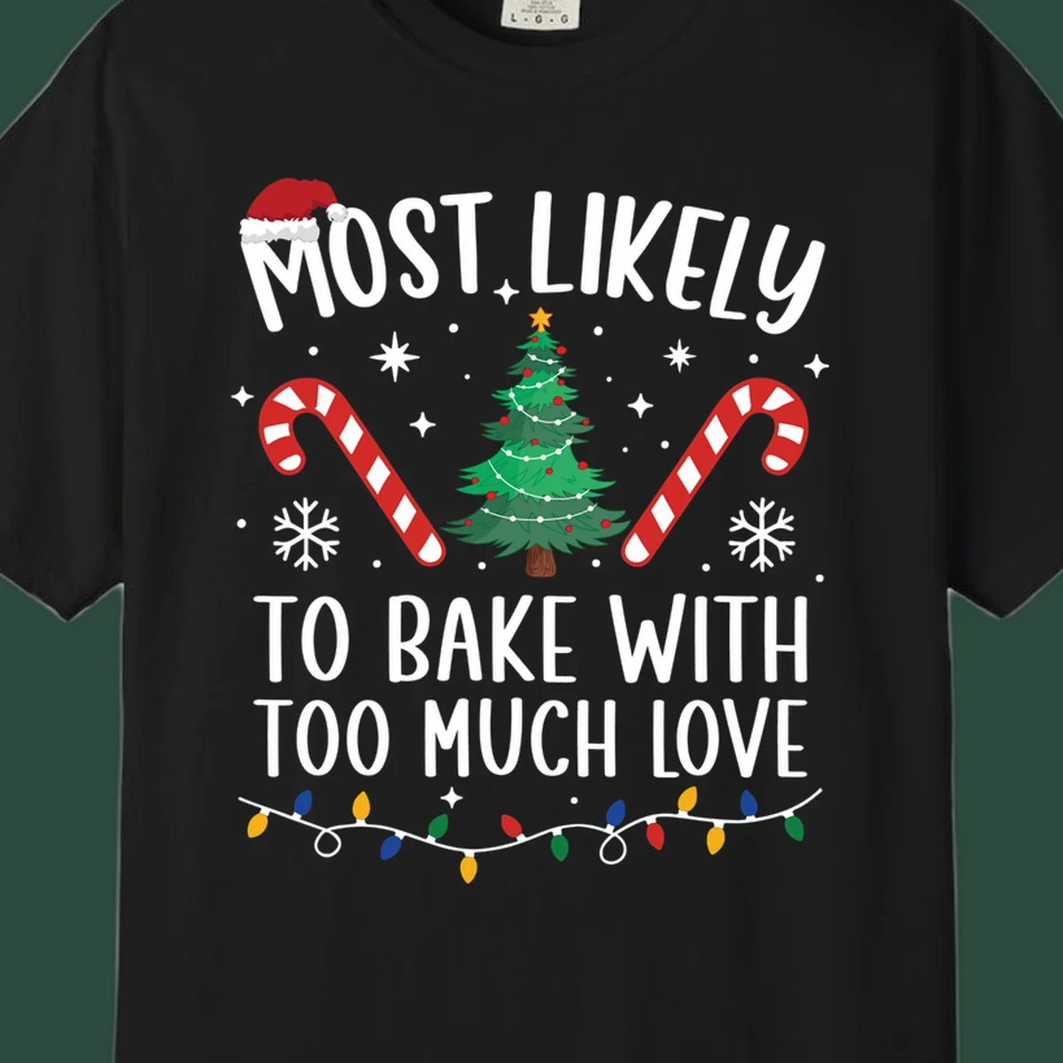 Most Likely To Bake With Too Much Love Christmas design with tree, candy canes, and Santa hat.