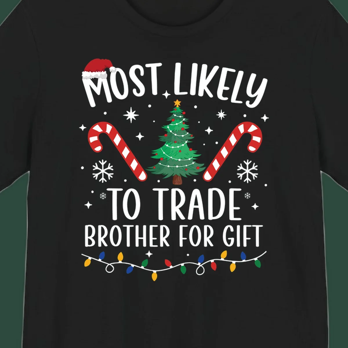 Most Likely To Trade Brother For Gift Christmas sibling tee design with text, tree, and candy canes.