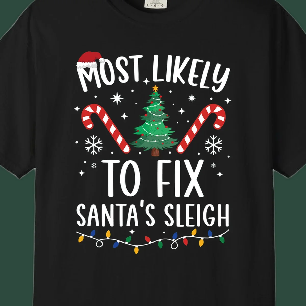 Most Likely To Fix Santa's Sleigh Christmas design with text, tree, candy canes, and lights.