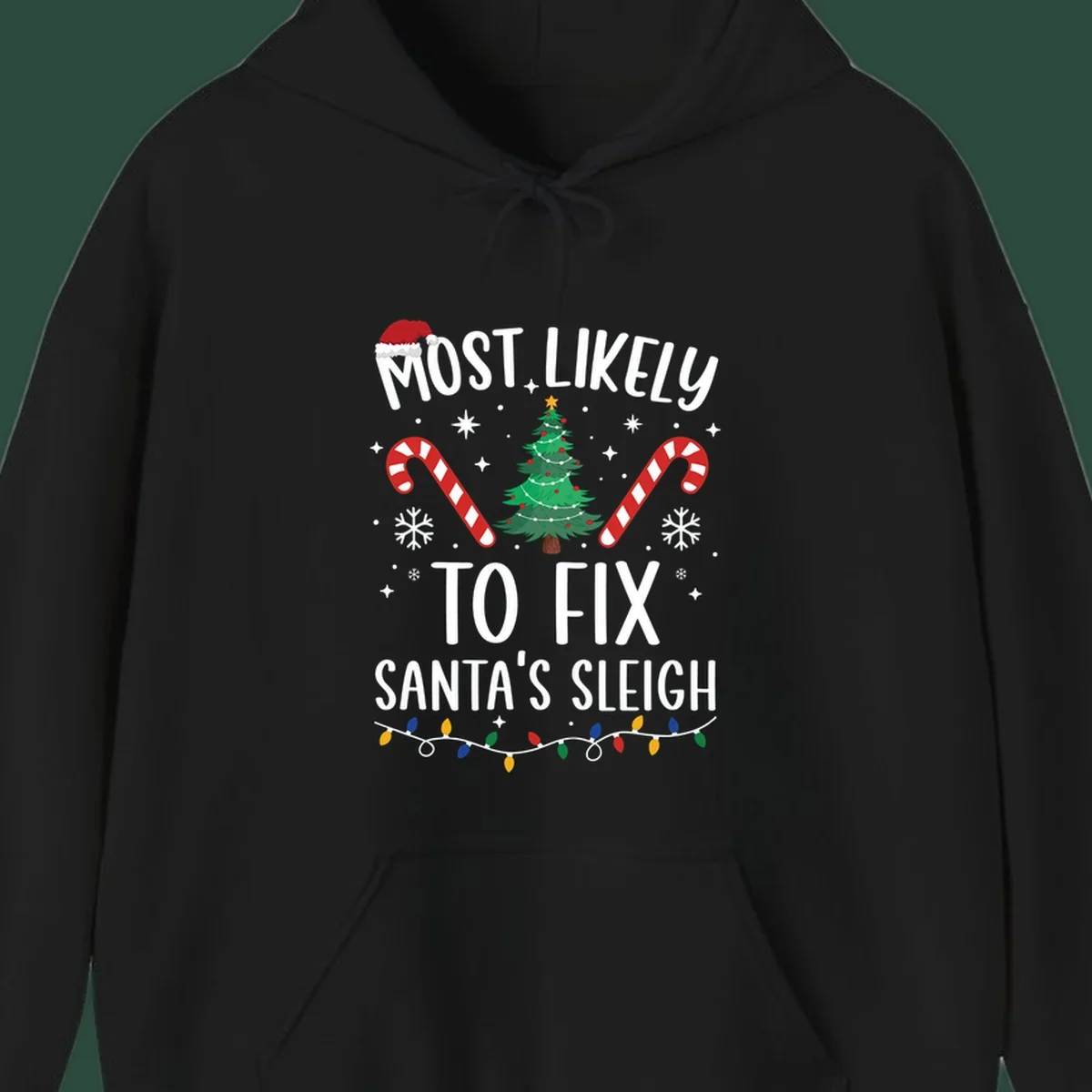 Most Likely To Fix Santa's Sleigh Christmas design with text, tree, candy canes, and lights.
