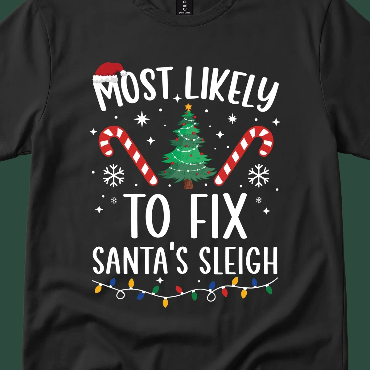Most Likely To Fix Santa's Sleigh Christmas design with text, tree, candy canes, and lights.