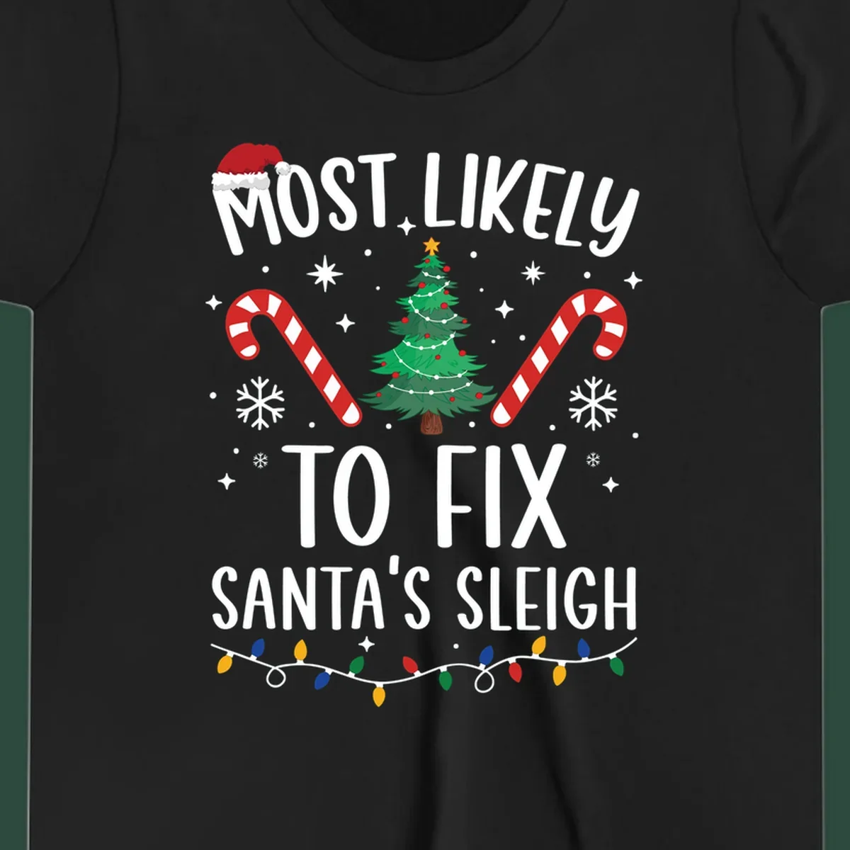 Most Likely To Fix Santa's Sleigh Christmas design with text, tree, candy canes, and lights.