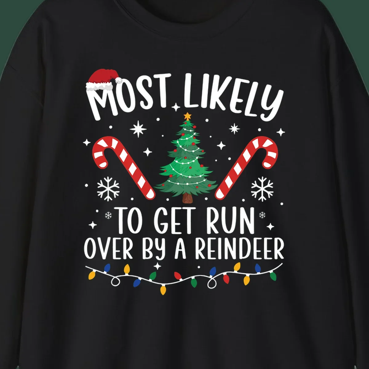 Most likely to get run over by reindeer Christmas design with tree, candy canes, and lights.