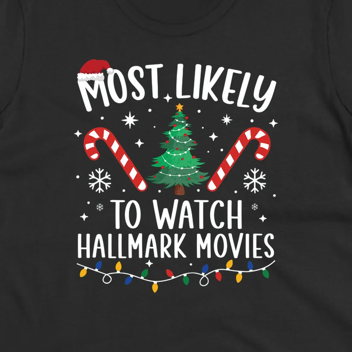 Most Likely To Watch Hallmark Movies Christmas T-Shirt