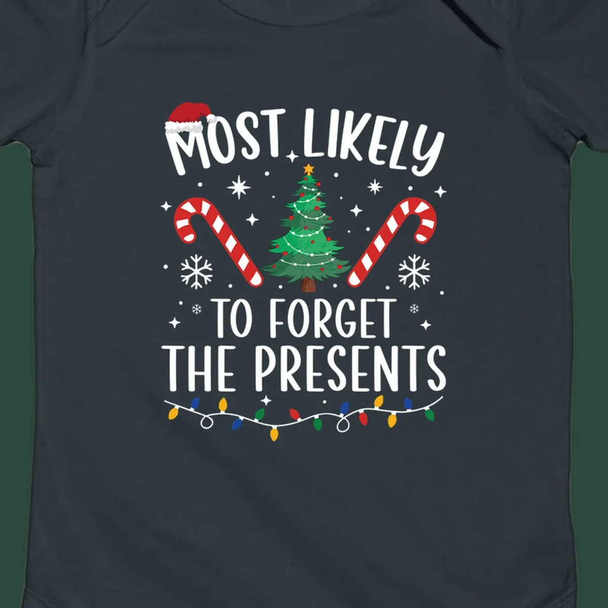 Most likely to forget the presents Christmas design with text, tree, candy canes, and Santa hat.