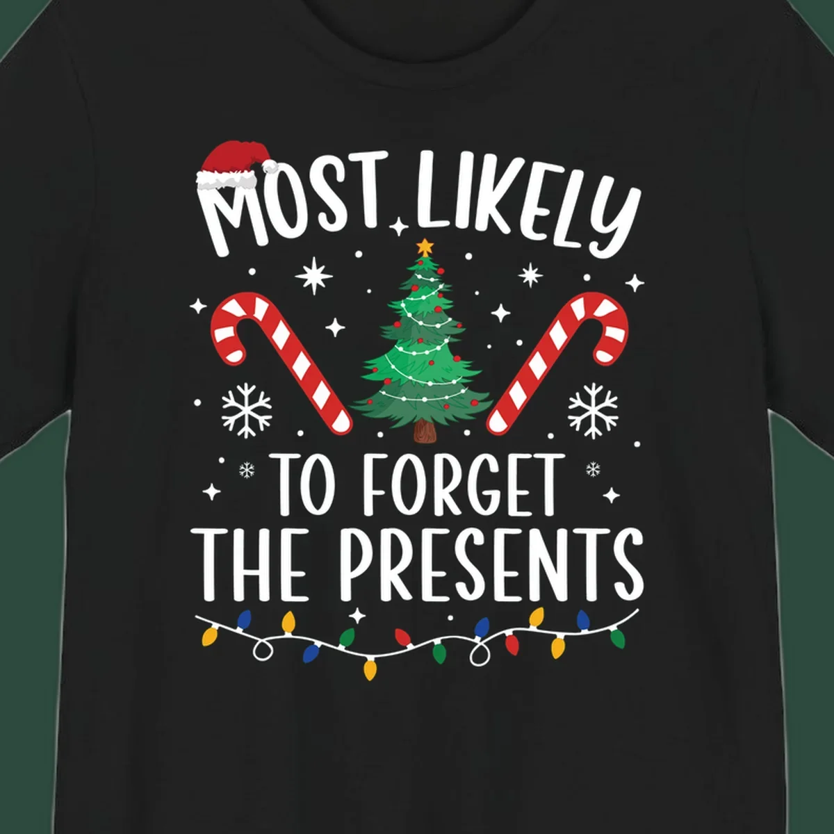 Most likely to forget the presents Christmas design with text, tree, candy canes, and Santa hat.