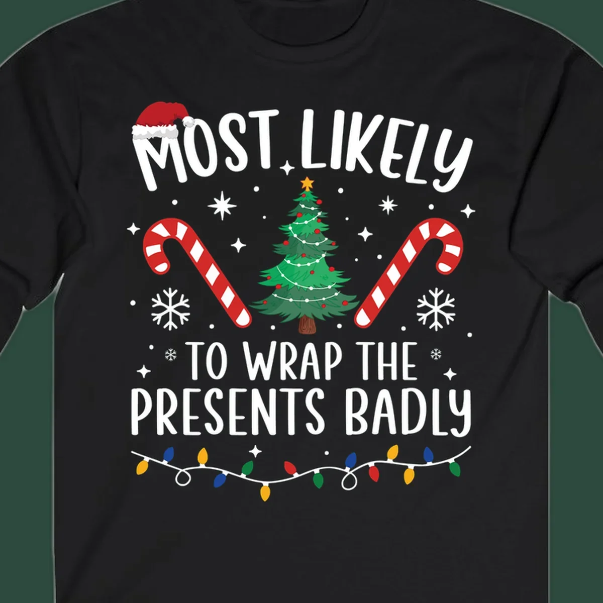 Most Likely To Wrap Presents Badly Christmas design with text, tree, candy canes, and lights.