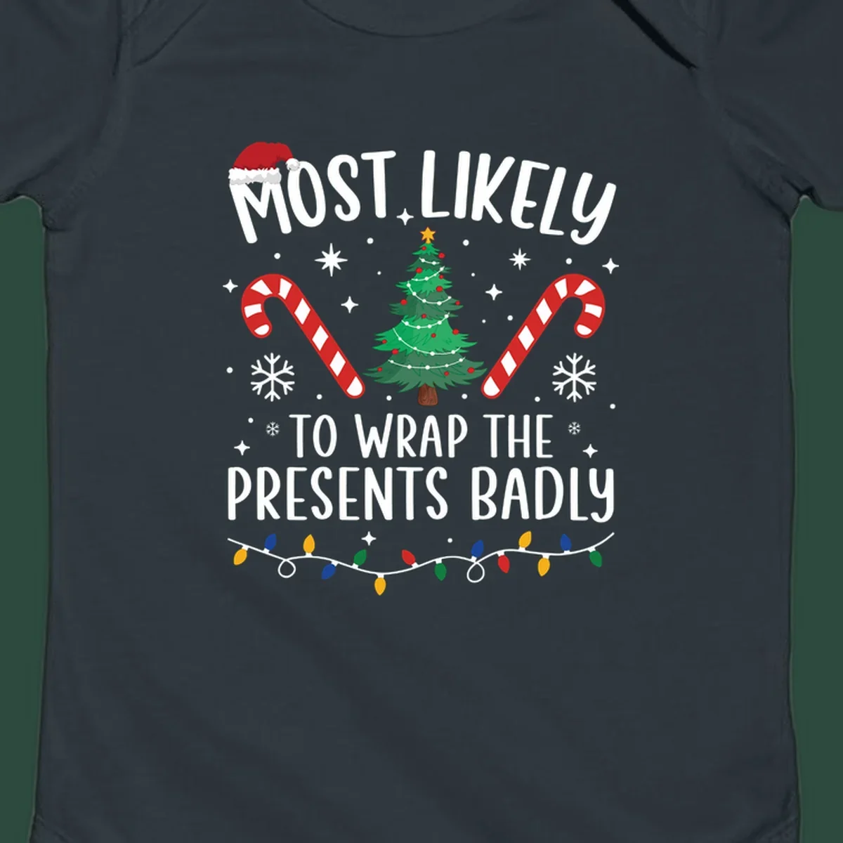 Most Likely To Wrap Presents Badly Christmas design with text, tree, candy canes, and lights.