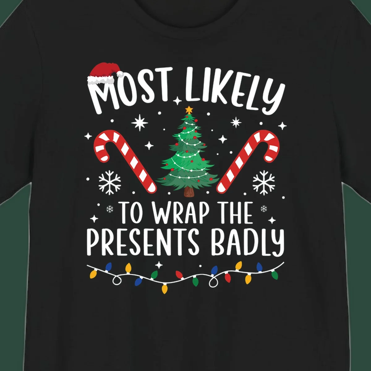 Most Likely To Wrap Presents Badly Christmas design with text, tree, candy canes, and lights.