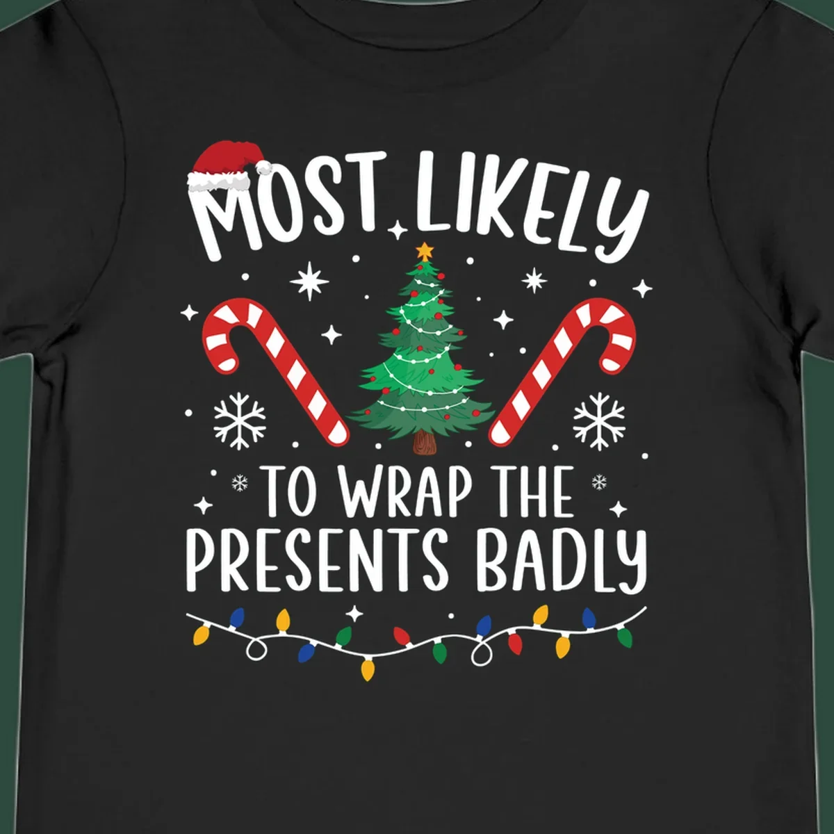 Most Likely To Wrap Presents Badly Christmas design with text, tree, candy canes, and lights.