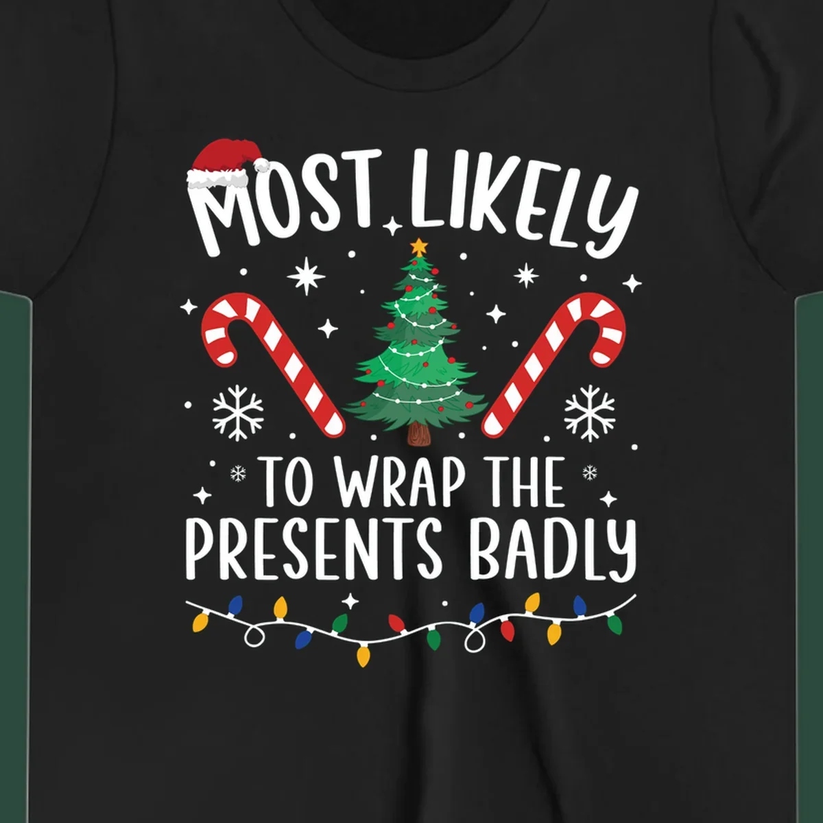 Most Likely To Wrap Presents Badly Christmas design with text, tree, candy canes, and lights.