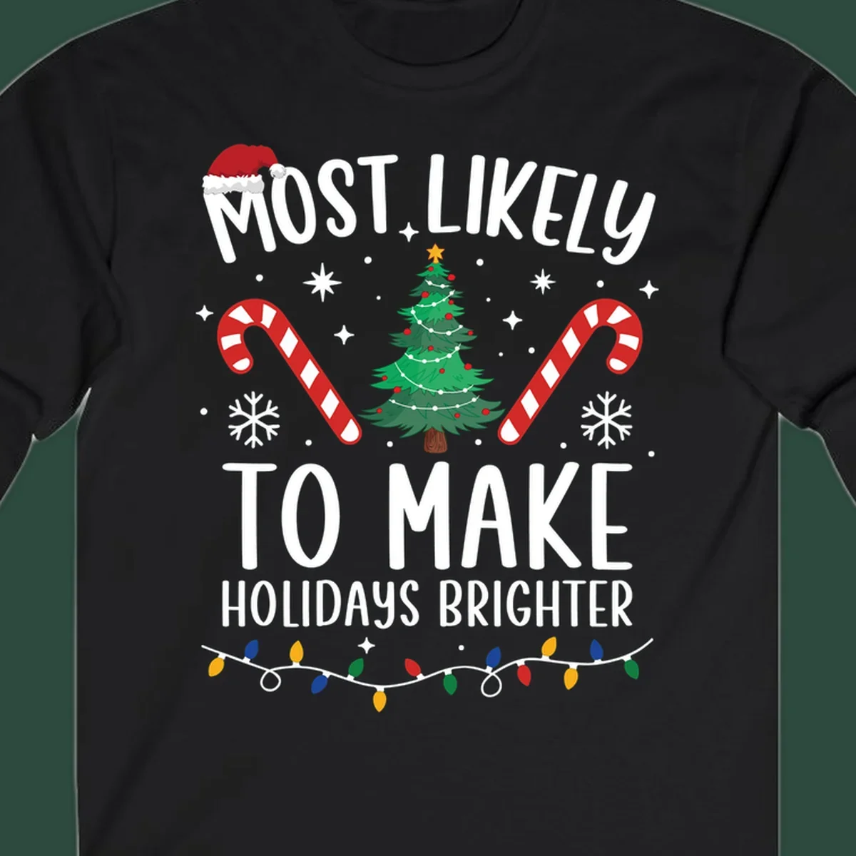 Text reads Most Likely To Make Holidays Brighter with Christmas tree, candy canes, and Santa hat. Make holidays brighter.