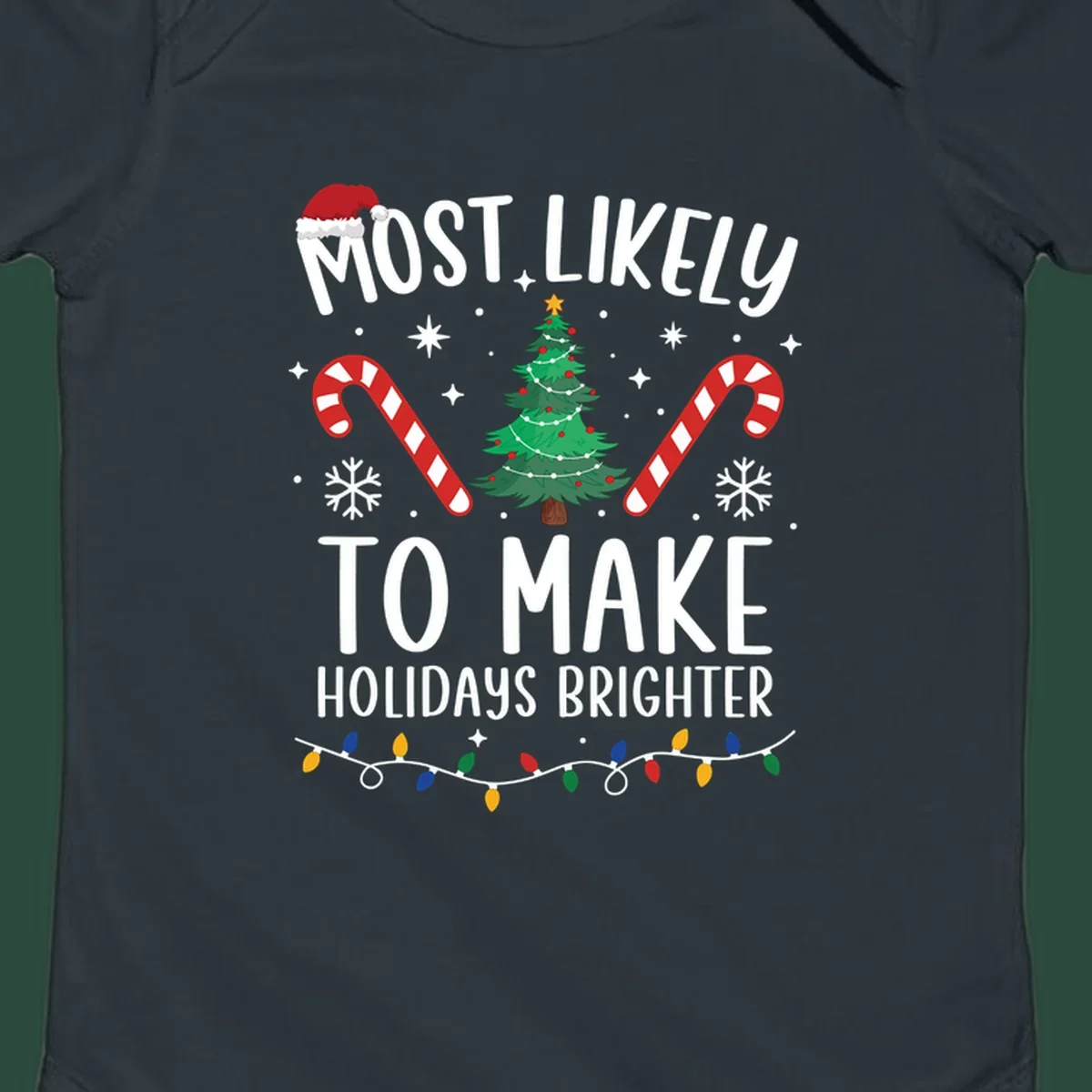 Text reads Most Likely To Make Holidays Brighter with Christmas tree, candy canes, and Santa hat. Make holidays brighter.