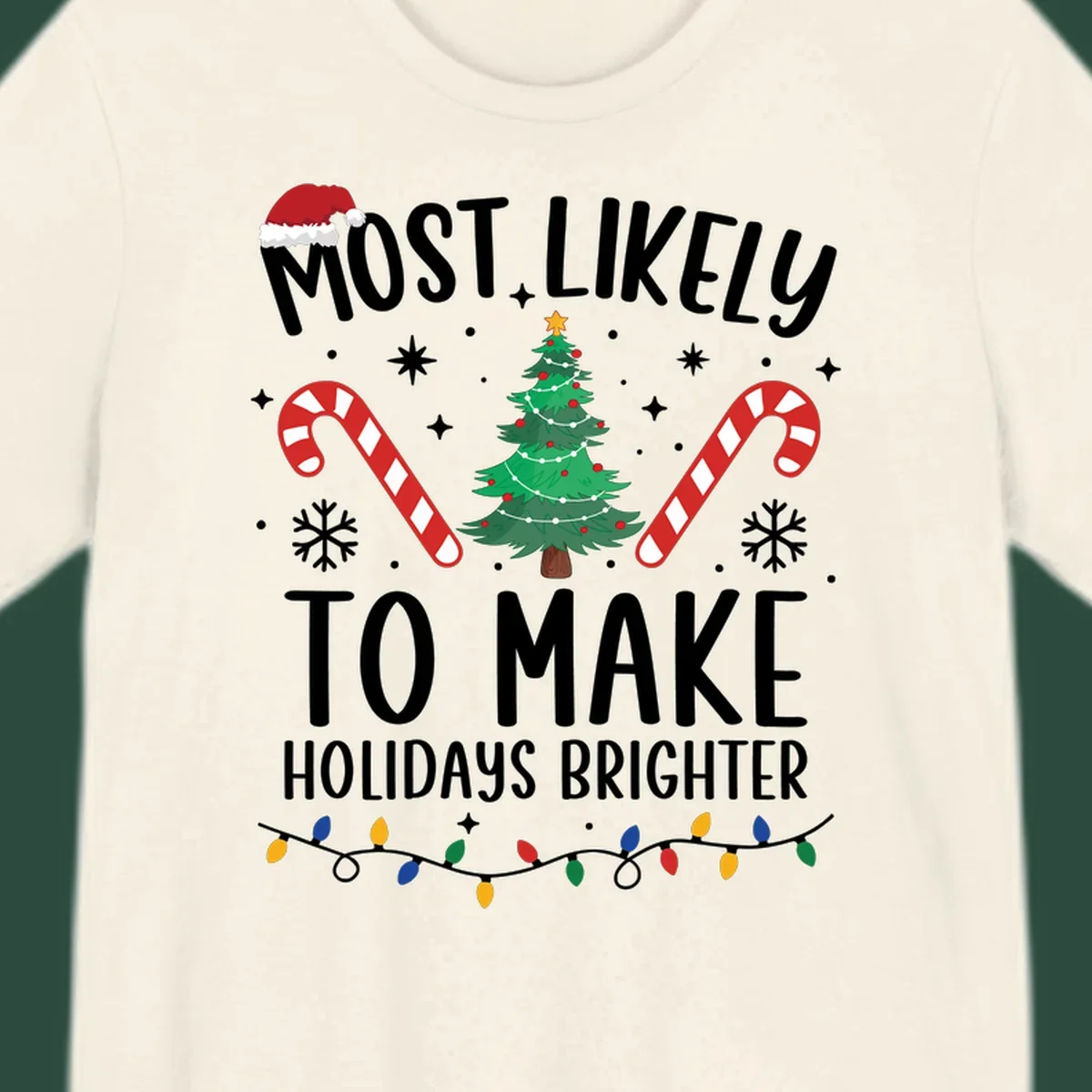 Text reads Most Likely To Make Holidays Brighter with Christmas tree, candy canes, and Santa hat. Make holidays brighter.